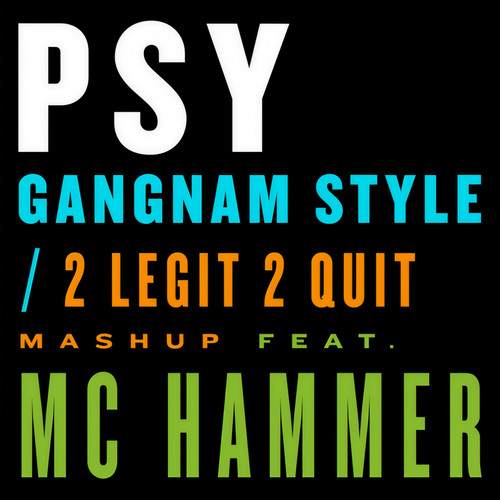 Gangnam Style / 2 Legit 2 Quit Mashup - PSY (朴载相) / M.C. Hammer