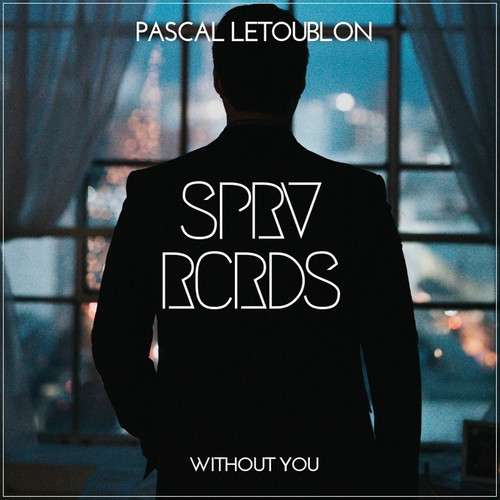 Without You (Original Mix) - Pascal Letoublon