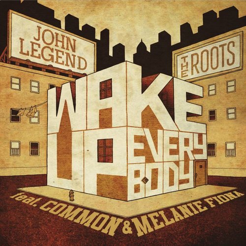 Wake Up Everybody - John Legend / The Roots / Common / Melanie Fiona